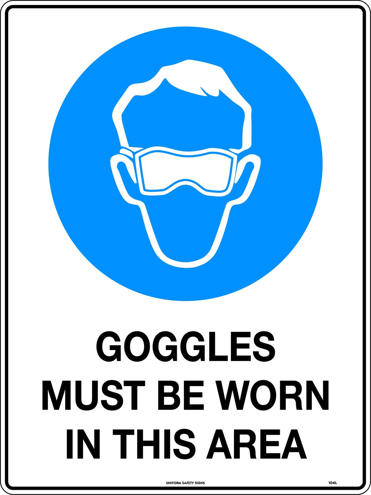 Mandatory Sign - Goggles Must Be Worn in This Area Poly