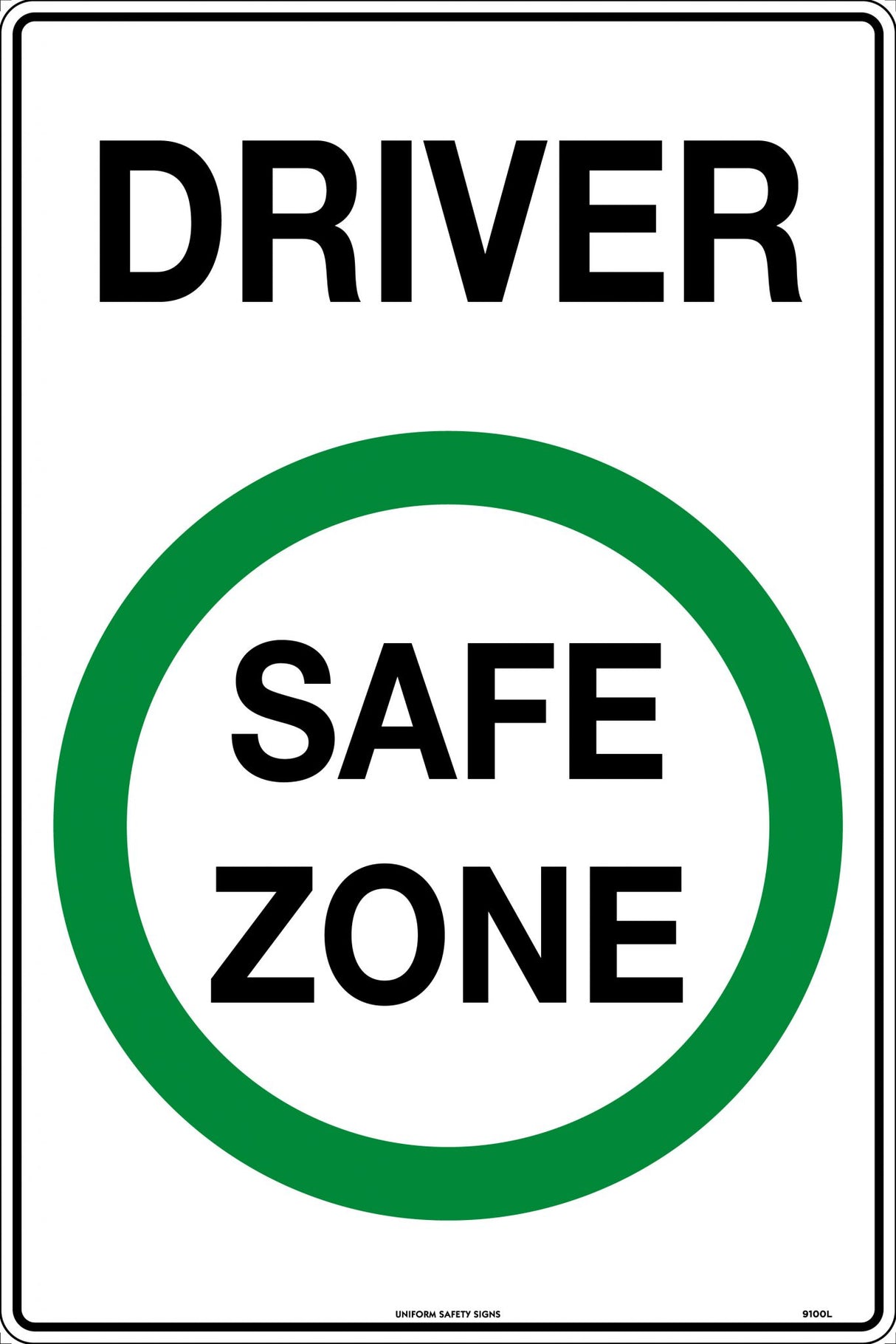 General Sign - Driver Safety Zone