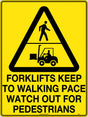 Caution Sign - Forklifts Keep to Walking Pace Watch out for Pedestrians Metal