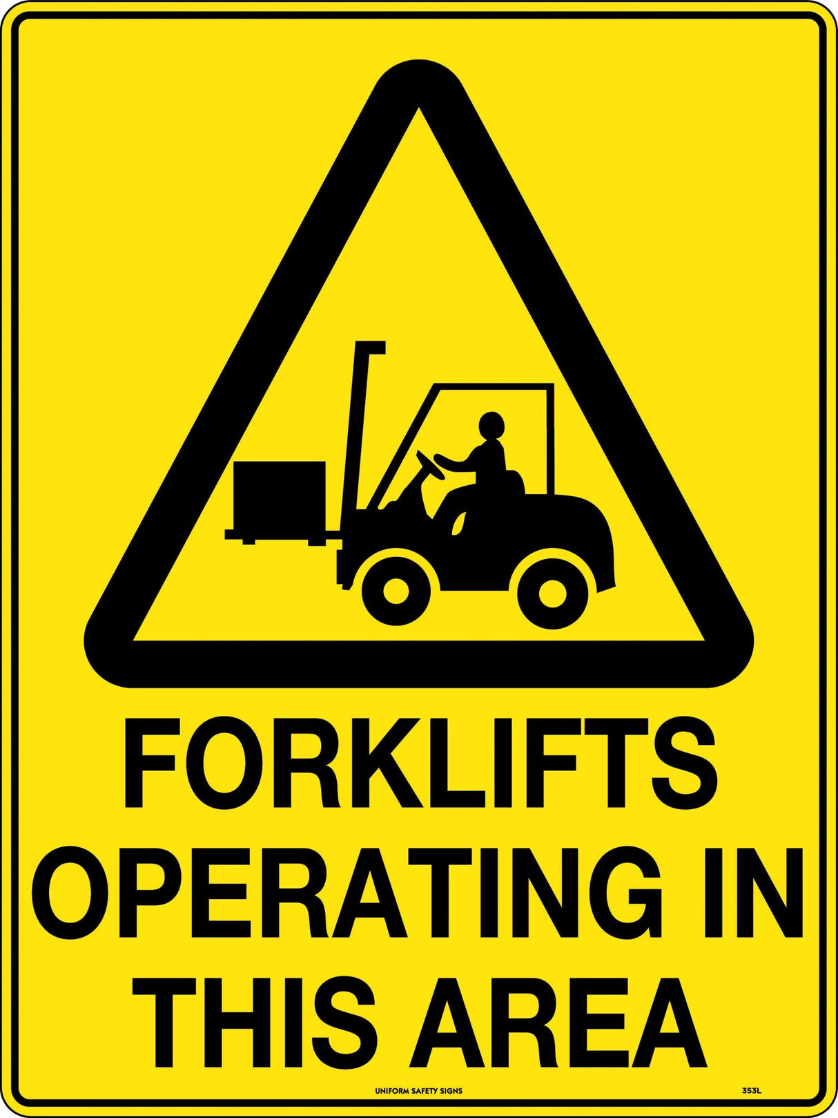 Caution Sign - Forklifts Operating in This Area Poly