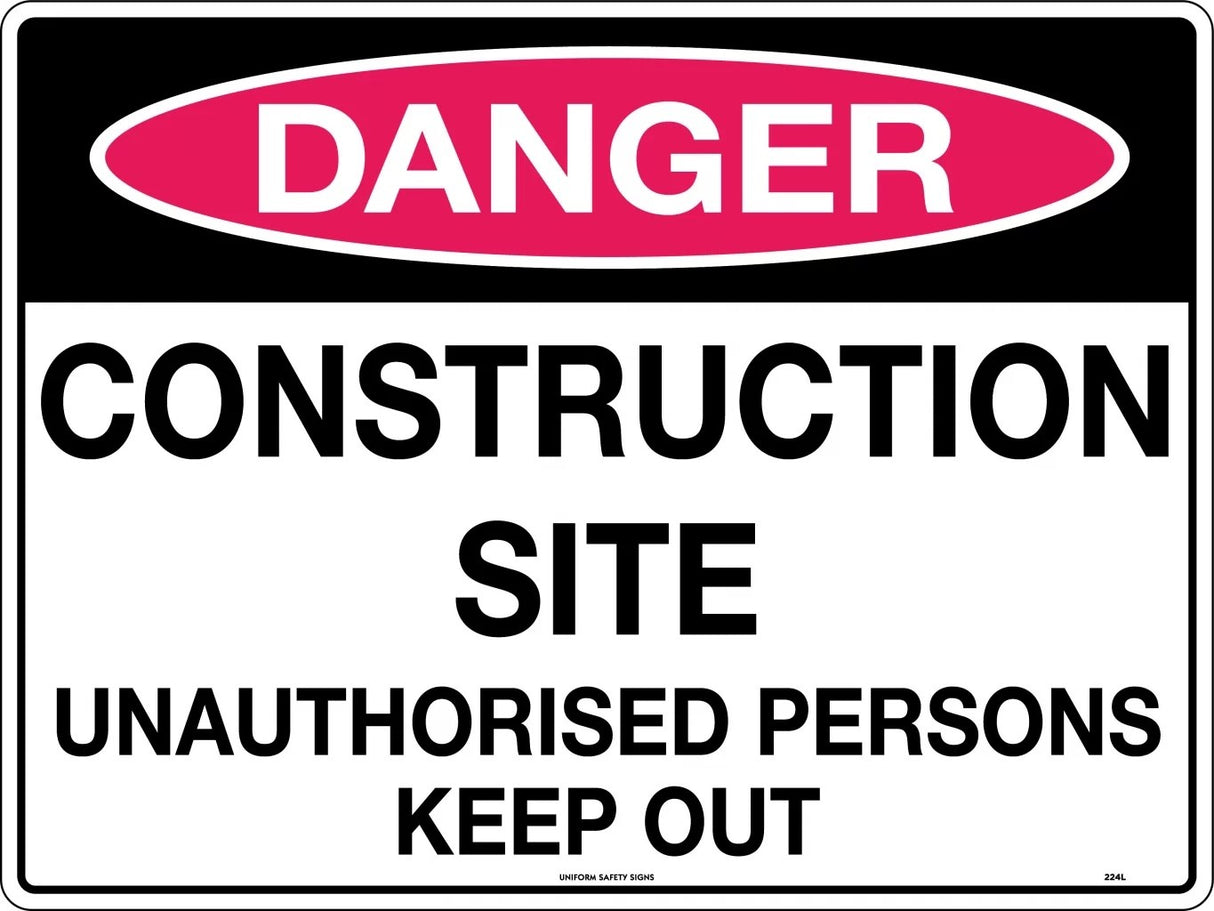 Danger Sign - Construction Site Unauthorised Persons Keep Out Poly