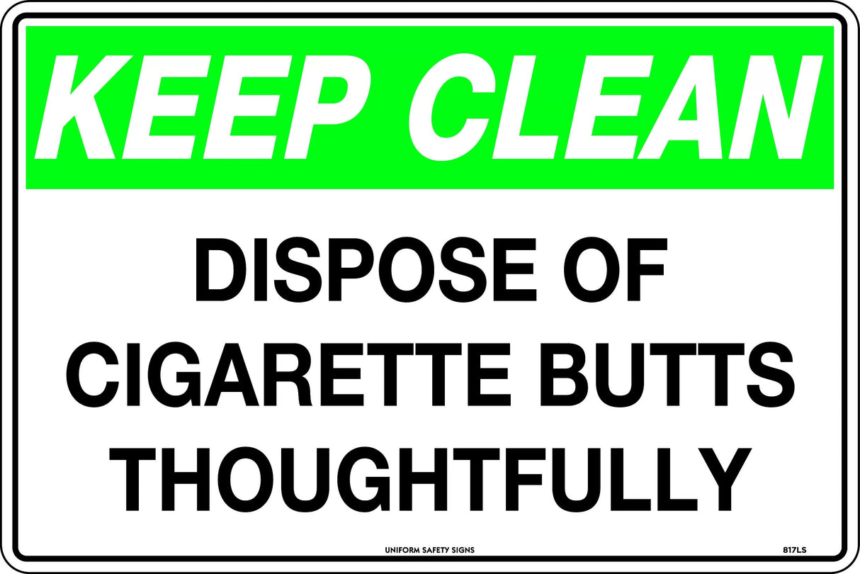 General Sign - Keep Clean, Dispose of Cigarette Butts Thoughtfully Poly