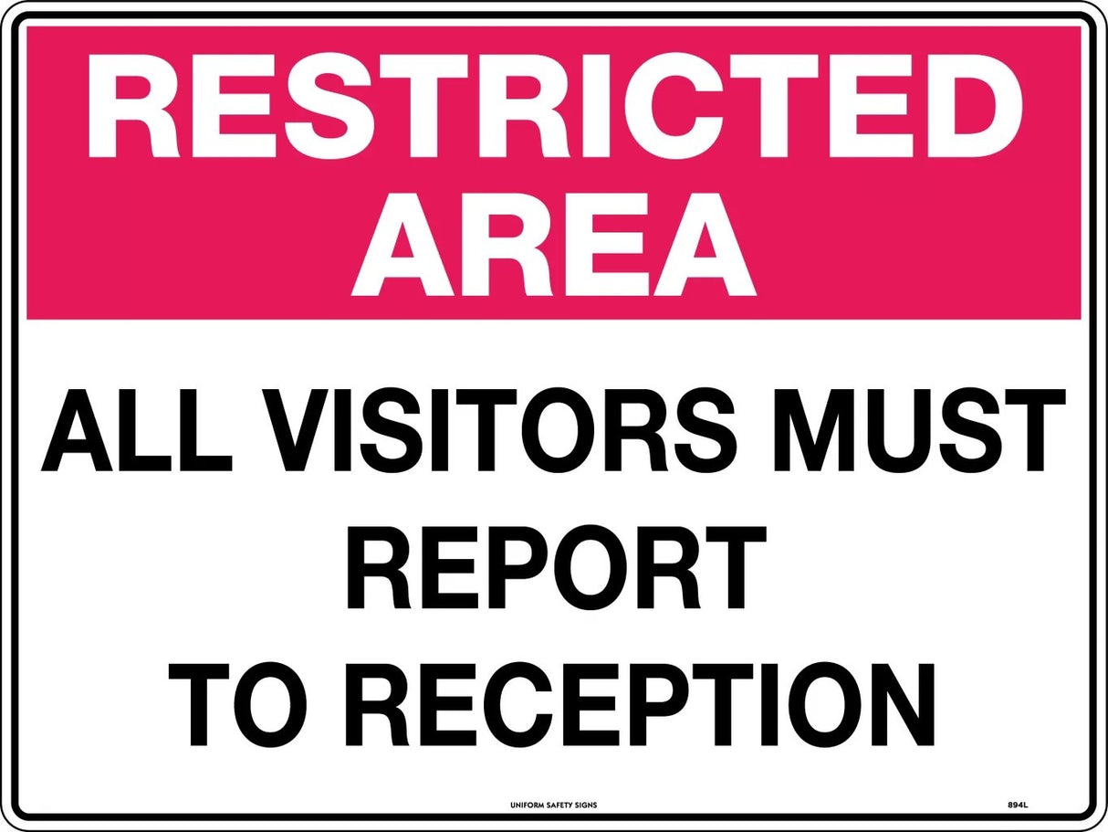 General Sign - Restricted Area All Visitors Must Report To Reception Metal