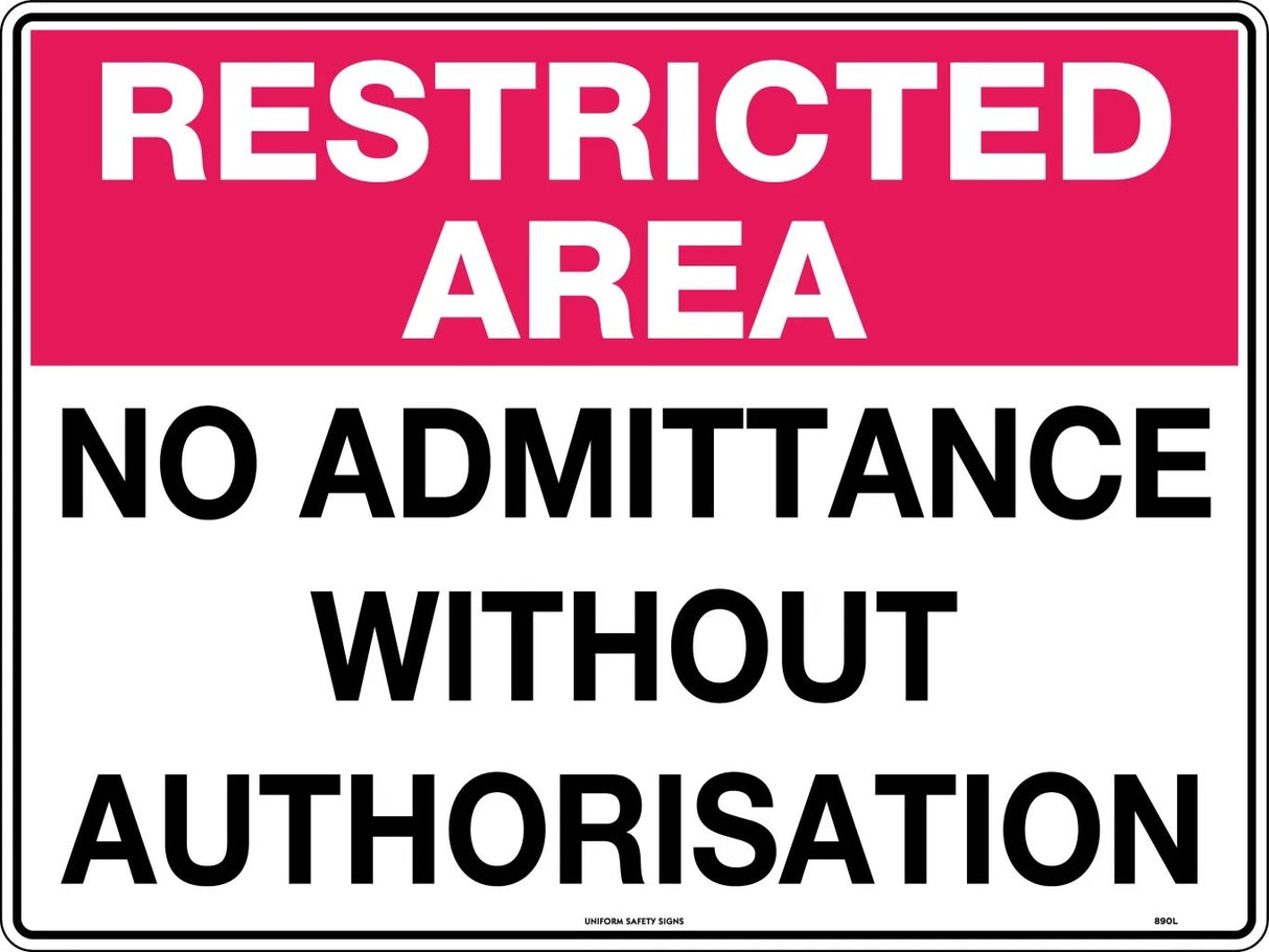 General Sign - Restricted Area No Admittance Without Authorisation Metal