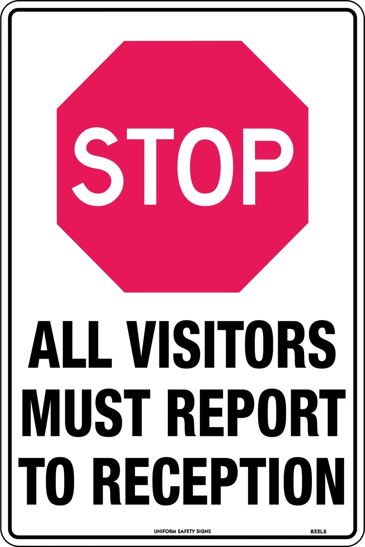 General Sign - Stop All Visitors Must Report to Reception Poly