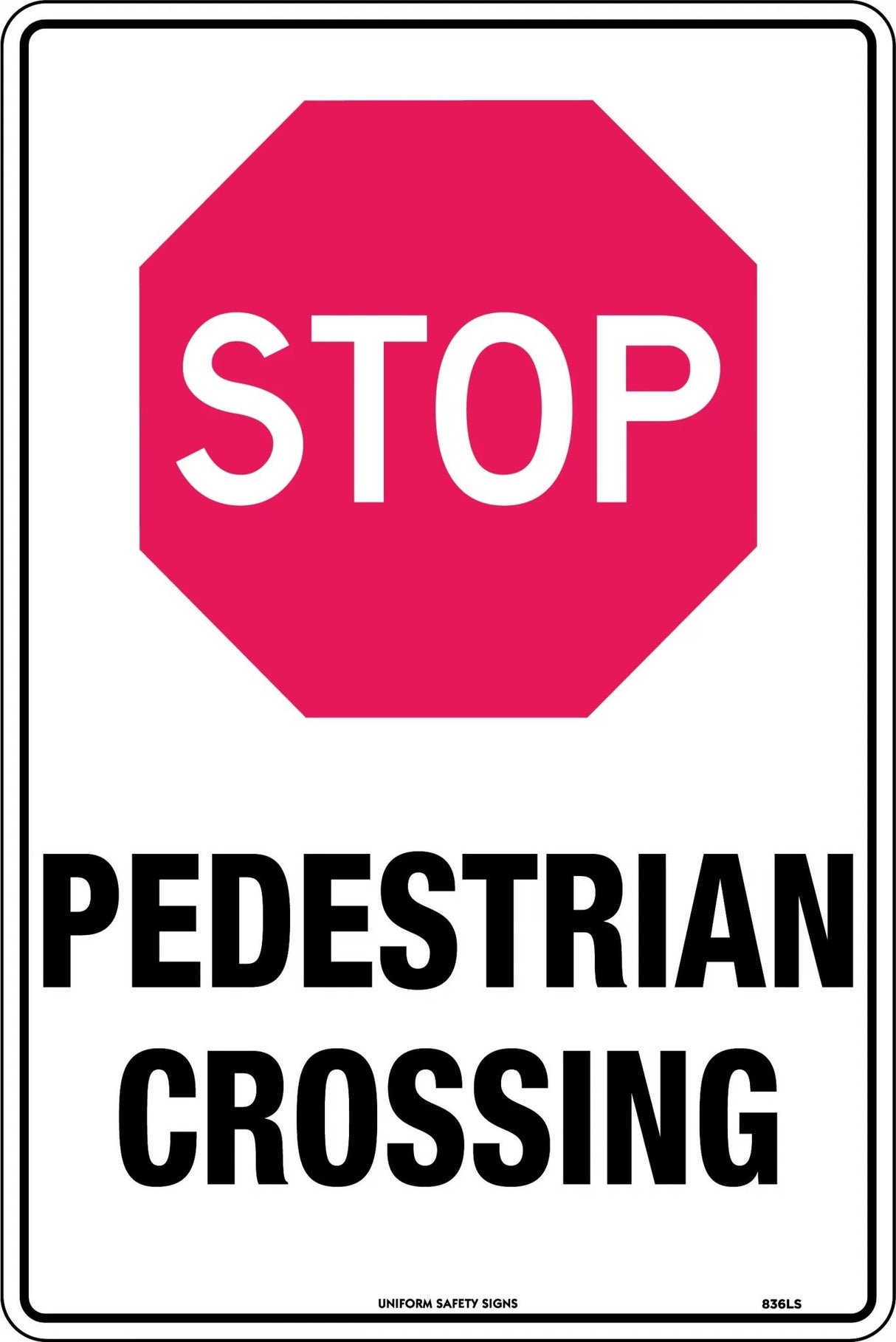 General Sign - Stop Pedestrian Crossing Poly