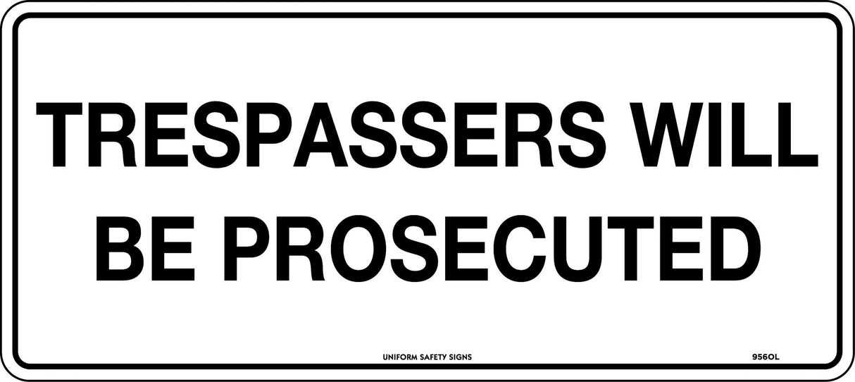 General Sign - Trespassers will be Prosecuted Poly