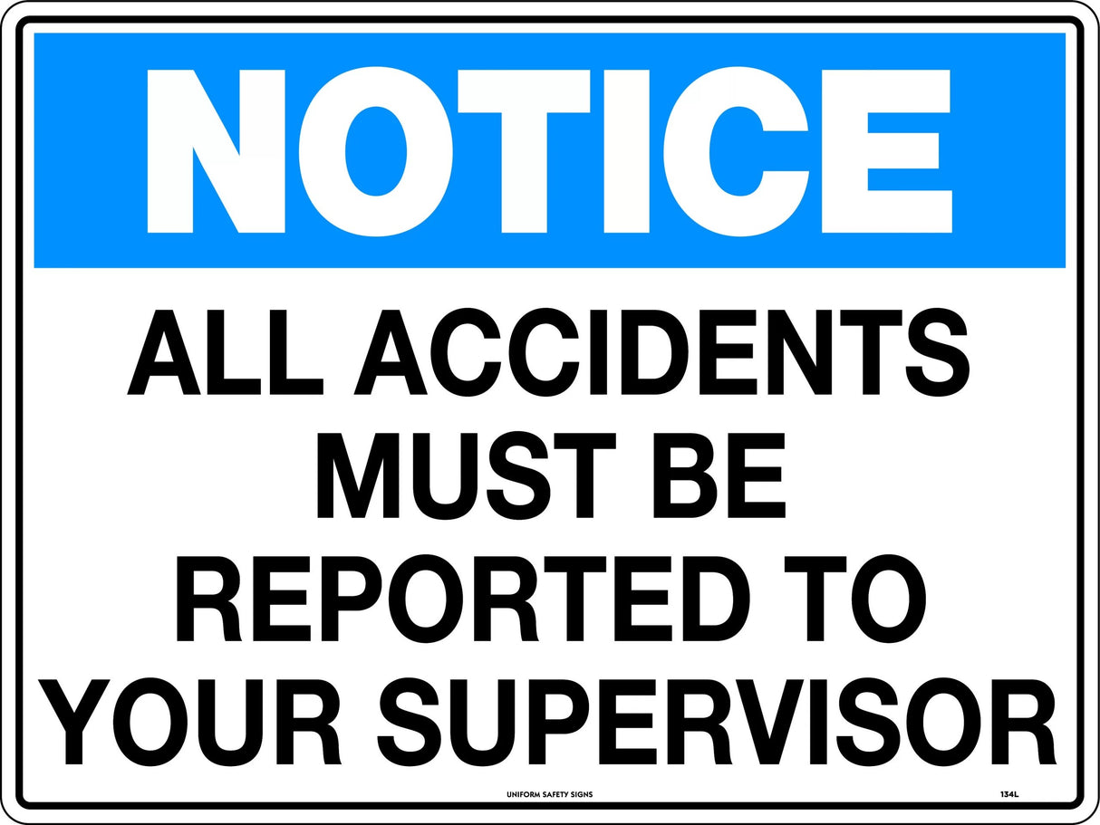 Mandatory Sign - All Accidents Must Be Reported To Your Supervisor Poly