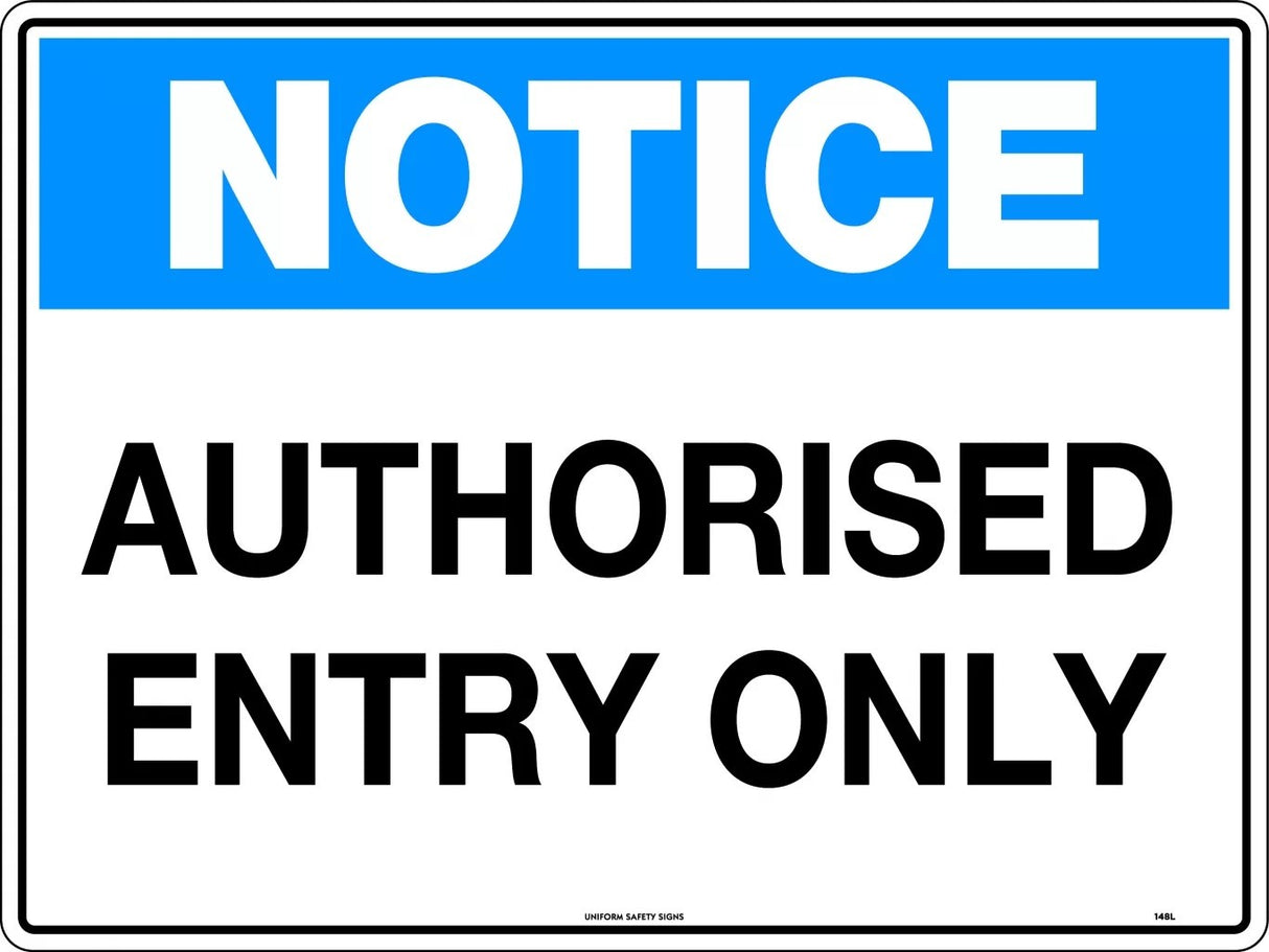 Notice Sign - Authorised Entry Only Poly