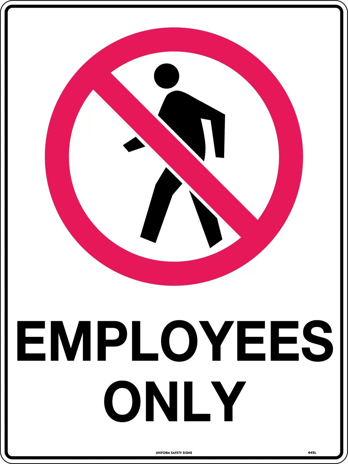 Prohibition Sign - Employees Only Poly