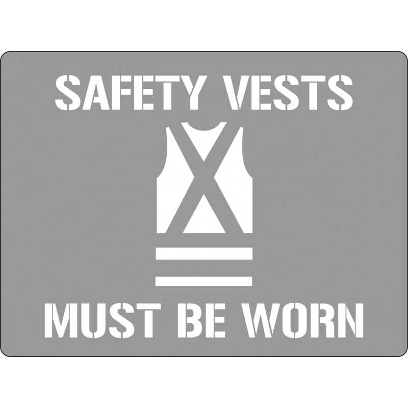 A stencil sign with the text 'Safety Vests MUST BE WORN' and an image of a safety vest crossed out within a square bracket.