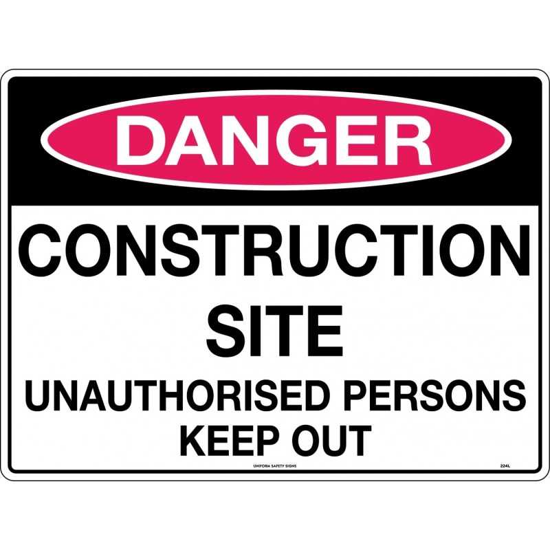 Danger Sign - Construction Site Unauthorised Persons Keep Out Poly