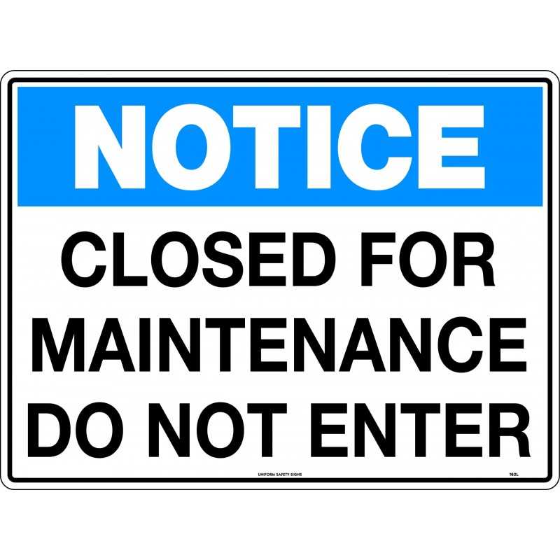 Notice Sign Closed For Maintenance Do Not Enter Poly