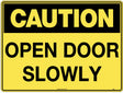 Caution Sign - Open Door Slowly  Poly