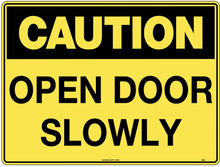 Caution Sign - Open Door Slowly  Poly