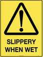 Caution Sign - Slippery When Wet  Poly