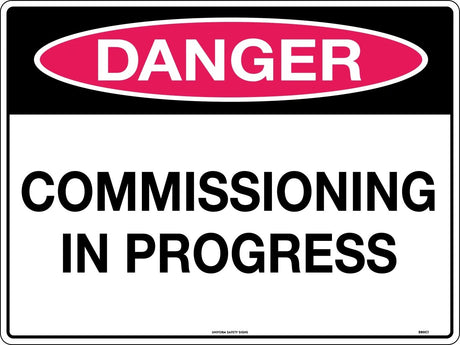 Danger Sign - Commissioning in Progress Poly