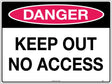 Danger Sign - Keep Out No Access  Poly