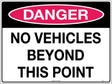 Danger Sign - No Vehicles Beyond This Point   Poly