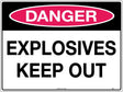 Danger Sign - Explosives Keep Out  Poly