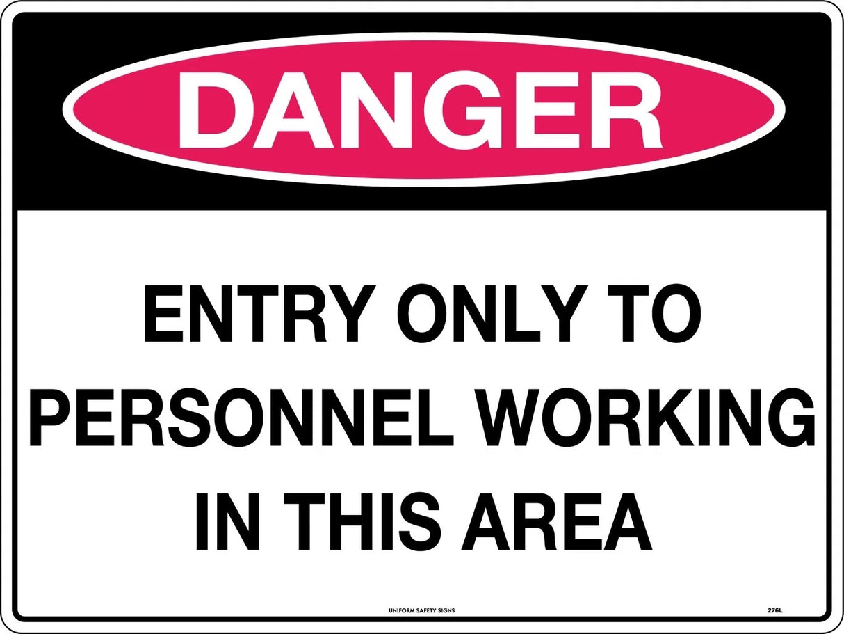 Danger Sign - Entry Only To Personnel Working In This Area  Poly