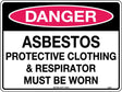 Danger Sign - Asbestos Protective Clothing & Respirator Must be Worn   Poly