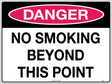 Danger Sign -  No Smoking Beyond This Point  Poly