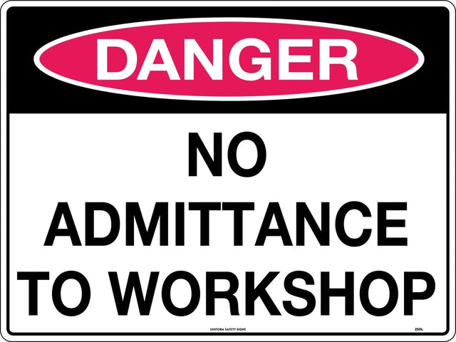 Danger Sign -  No Admittance to Workshop   Poly