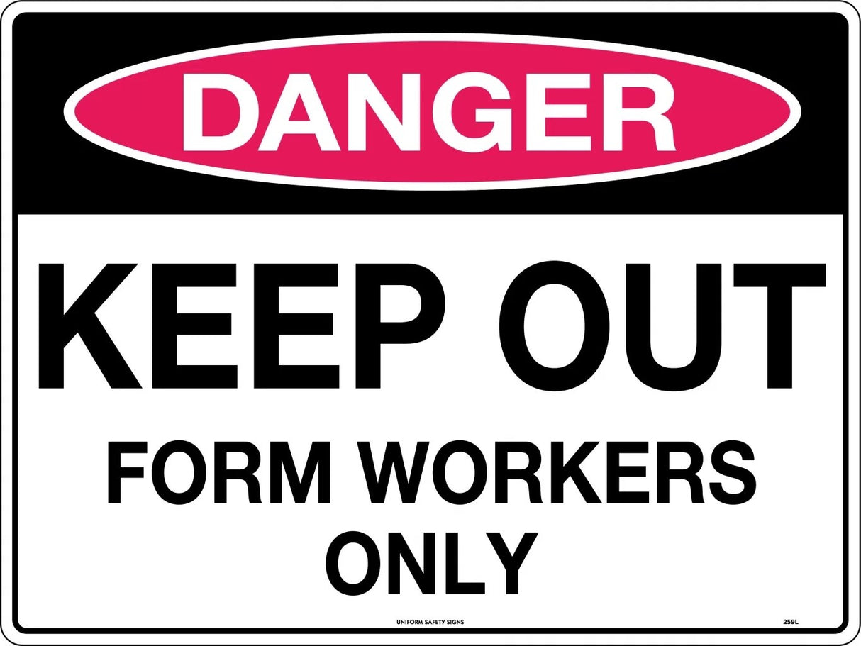 Danger Sign -  Keep Out Form Workers Only   Poly