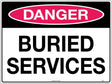 Danger Sign -  Buried Services  Poly