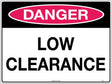 Danger Sign -  Low Clearance  Poly