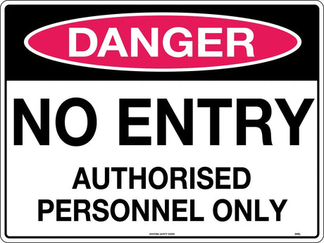 Danger Sign - No Entry Authorised Personnel Only  Poly