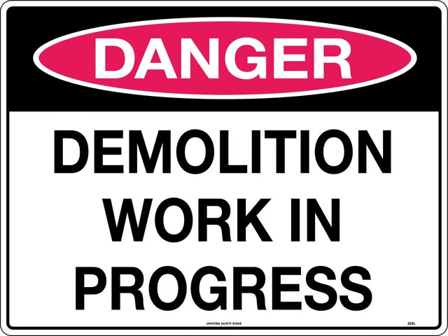 Danger Sign -  Demolition Work in Progress  Poly