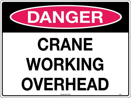 Danger Sign -  Crane Working Overhead  Poly