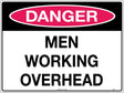 Danger Sign -  Men Working Overhead  Poly