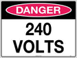 Danger Sign -  240 Volts  Poly