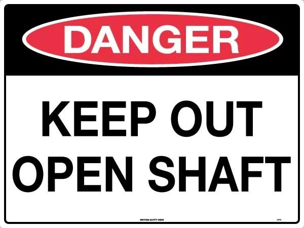 Danger Sign - Keep Out Open Shaft  Poly