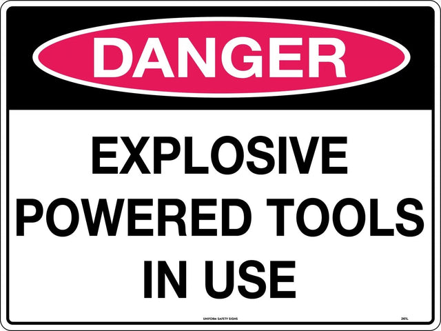 Danger Sign -  Explosive Powered Tools In Use   Poly