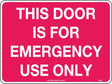 Fire Sign - This Door Is For Emergency Use Only 300x225mm Poly