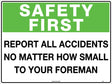 Emergency Information Sign - Safety First Report All Accidents   Poly