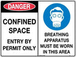 Danger Sign -  Danger Confined Space Entry By Permit Only/Breathing Apparatus Must Be Worn In This Area  Poly