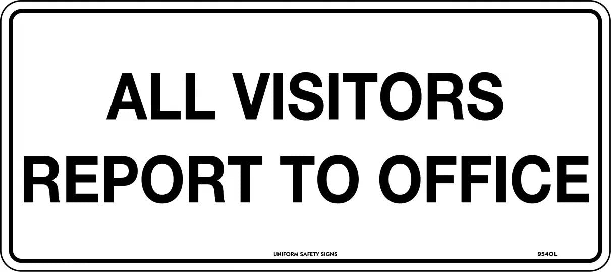 General Sign - All Visitors Report to Office  Metal