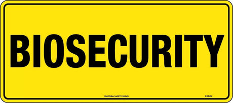 General Sign -  Biosecurity  Poly