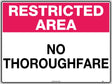 General Sign -  Restricted Area No Thoroughfare  Metal