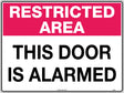 General Sign - Restricted Area This Door is Alarmed  Metal