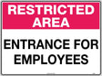 General Sign - Restricted Area Entrance For Employees  Metal