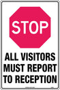 General Sign - Stop All Visitors Must Report to Reception  Poly