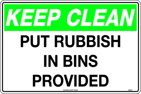 General Sign - Keep Clean, Put Rubbish in Bins Provided  Poly