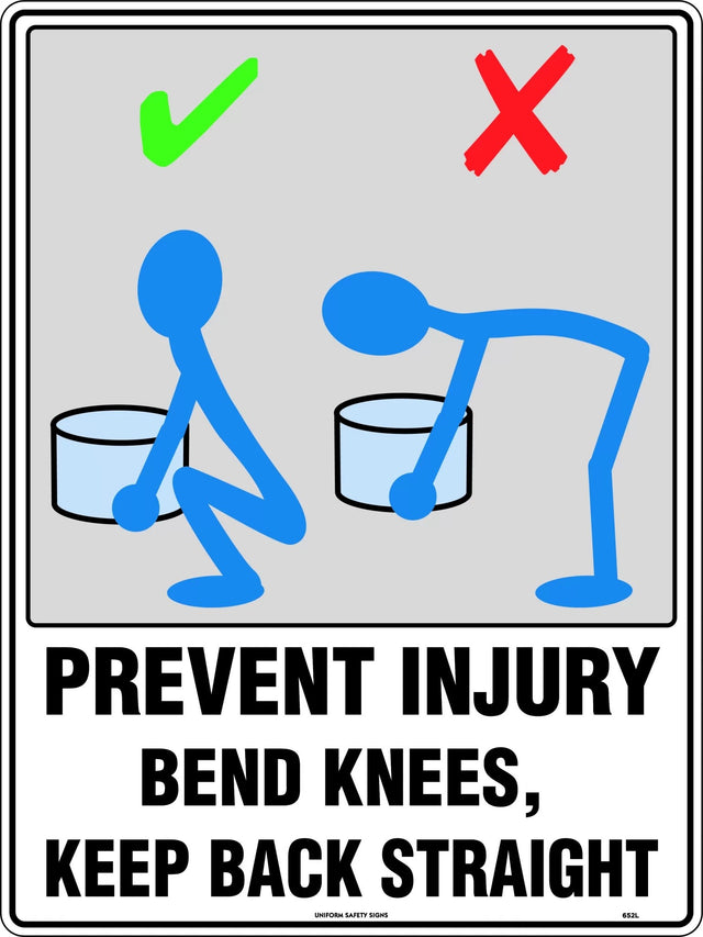 General Sign -  Prevent Injury Bend Knees, Keep Back Straight  Poly