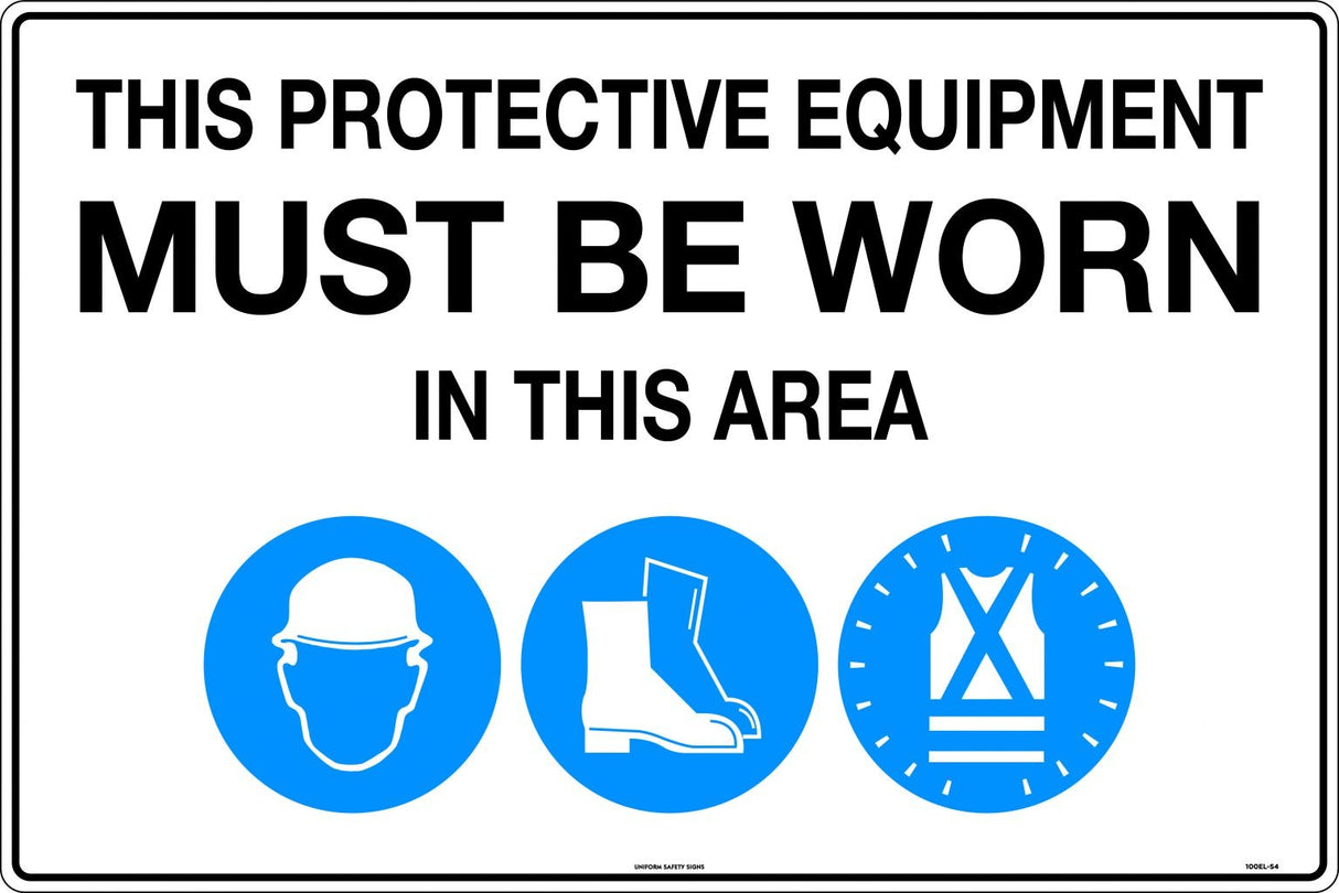 Mandatory Sign - This Protective Equipment Must be Worn in This Area  Poly